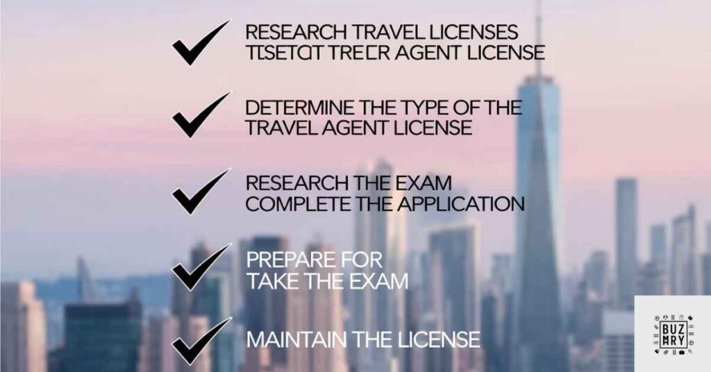 Step-by-Step Process to Obtain a Travel Agent License