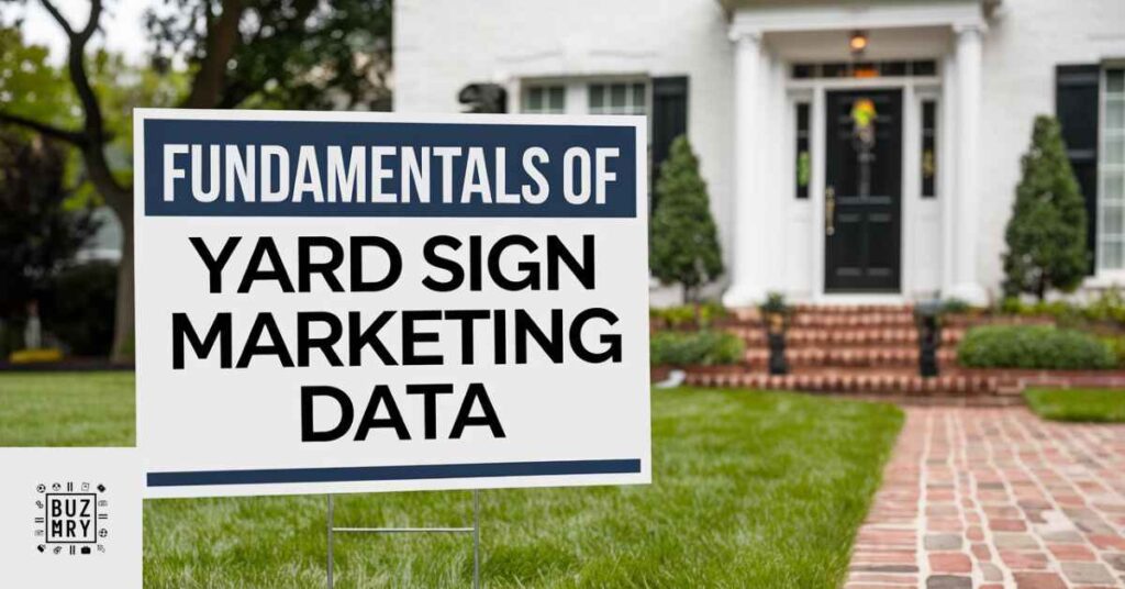 The Fundamentals of Yard Sign Marketing Data